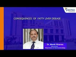 CONSEQUENCES OF FATTY LIVER DISEASE