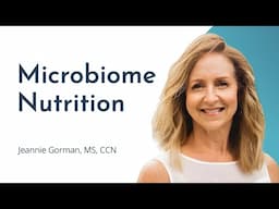 Nutritional Considerations from a Microbiome Perspective