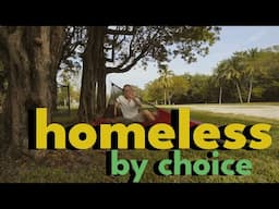 How to Live Homeless by choice in Miami 😀