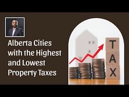 Alberta Cities With the Highest and Lowest Property Taxes