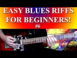 EASY BLUES RIFFS FOR BEGINNERS! NO. 6