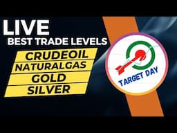 CRUDEOIL / NATURALGAS, GOLD/ SILVER LEVELS  TARGET DAY 🎯 Live Stream