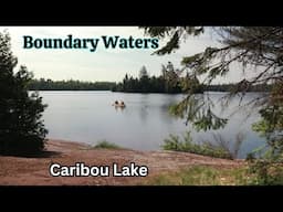 Boundary Waters / Caribou Lake