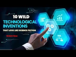 10 Wild Technological Inventions That Look Like Science Fiction