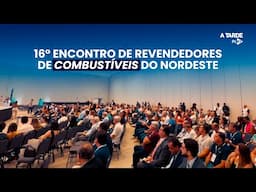 16º Encontro de revendedores de combustíveis: Análise dos desafios e perspectivas para o setor