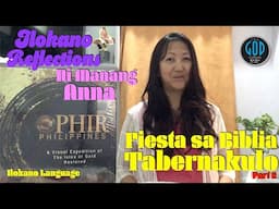 Ilokano Reflections Ni Manang Anna: Fiesta sa Biblia Tabernakulo. Part 2. Ilokano Language.