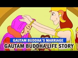 Gautam Buddha Life Story | Gautam Buddha Stories in English | Gautam Buddha's Marriage