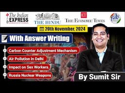 20 November 2024 | Editorial Discussion | CBAM, Delhi Pollution, Russia Nuclear, Sex worker | Sumit