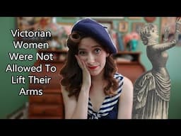 Victorian Myth Busting: Were Women Allowed to Lift Their Arms?