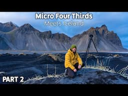 Micro Four Thirds meets Iceland: Photographing Vestrahorn Mountian