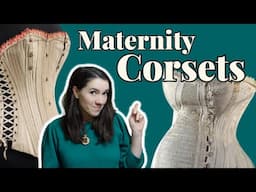 Pregnant Victorians Wore…Corsets?!