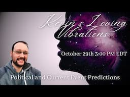 10/29/24 3:00PM EDT Solo Live Show- Political and Current Event Psychic Predictions