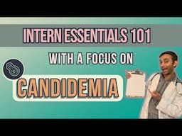 Unmasking Candidemia: A Deep Dive Candida Treatment and Septic Shock (Med Students + Residents!)