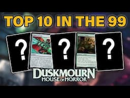 Top 10 In The 99 - Duskmourn: House of Horror