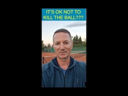 It's OK Not To Kill The Ball??? The Sad State Of Tennis Coaching