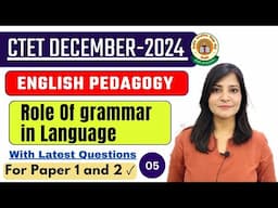 CTET 14 DECEMBER-2024 || ENGLISH PEDAGOGY||  Role Of Grammar CLASS-5 ||CTET classes #ctet2024 #ctet