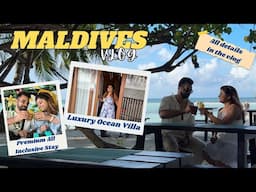 All INCLUSIVE Stay in MALDIVES Ocean Villa 😍🌟| Maldives Vlog 2024 🌴| Aadya and Mayur