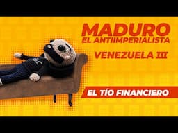 Maduro… El Antiimperialista | Venezuela III