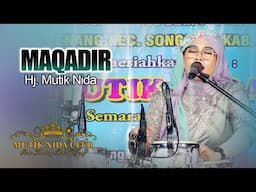 MAQADIR - HJ MUTIK NIDA LIVE SONGGOM BREBES