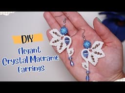 DIY Elegant Micro Macrame Crystal Earrings Step by Step Tutorial