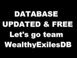 The DATABASE is Now UPDATED & FREE by WealthyExilesDB