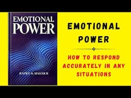 Emotional Power: How To Respond Accurately In Any Situations (Audiobook)