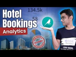 Hotel Booking Insights Data Analytics Project - Tutorial!