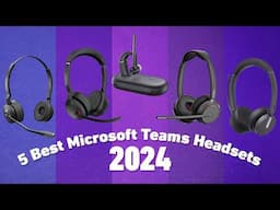 5 Best Microsoft Teams Headsets 2024