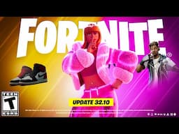 FORTNITE 32.10 UPDATE is LIVE!