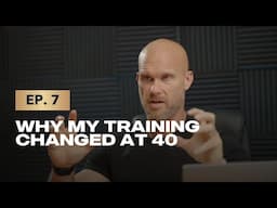 Episode 7: Why My Training Changed at 40