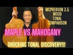 MAPLE VS MAHOGANY- MCPHERSON 3.5XP GUITAR TONAL DIFFERENCES