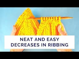 The Easiest Way to Make Neat Decreases in Any Ribbing