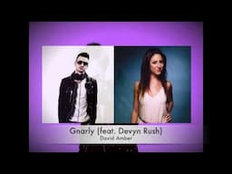 David Amber   Gnarly feat  Devyn Rush