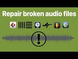 How to repair your broken audio files!!