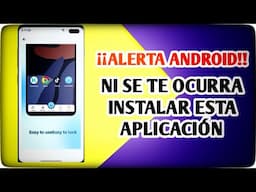 ¡Alerta Android! 🆘 No Instales Esta Peligrosa Aplicación de Bloqueo de Pantalla 🆘