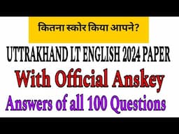 uttrakhand lt english paper 2024 | with official anskey | lt english anskey | uttrakhand lt english