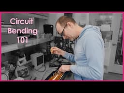 Learn How to Circuit Bend with Steve Bragg