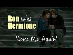 Ron Wins Hermione: 'Love Me Again'