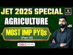 Jet Agriculture Most Imp PYQs #85 | Jet 2025 | Utkarsh Agriculture Classes | Gyarsi Lal Sir