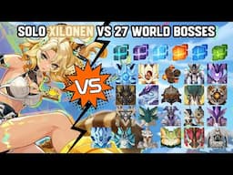 Solo C0 Xilonen vs 27 World Bosses (WL 9) Without Food Buff | Genshin Impact