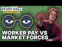 Do higher wages mean more unemployment? | Macroeconomics 14 of 31 | Study Hall