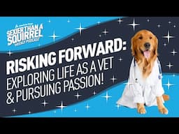 Chasing Your Passion: From Dog Trainer to Vet