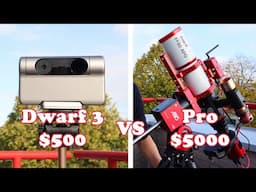 Can the $500 Dwarf 3 Beat My $5000 Astrophotography Setup?