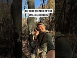 One thing you shouldn’t be doing while deer hunting!? #hunting #deerhunting