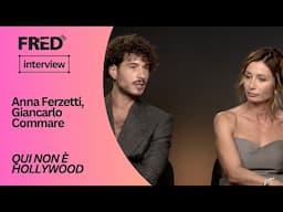 FRED'S Interview: Anna Ferzetti & Giancarlo Commare - QUI NON È HOLLYWOOD