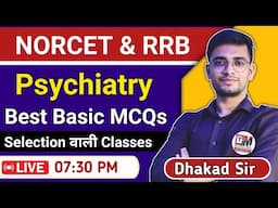 Psychiatry SPECIAL BASIC MCQs | RRB NURSING OFFICER  EXAM | BY Dhakad Sir