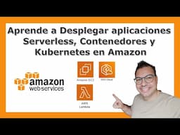 Formación DevOps: Aprende a Desplegar aplicaciones Serverless, Contenedores y Kubernetes en Amazon