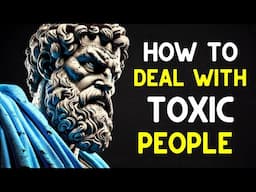 14 Smart Strategies to PROTECT Yourself from TOXIC PEOPLE  Stoicism