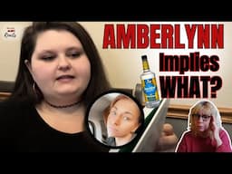 WHAT was AMBERLYNN Implying?!?