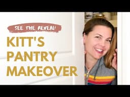 How To Reorganize Your Pantry - Kitt's Transformation!